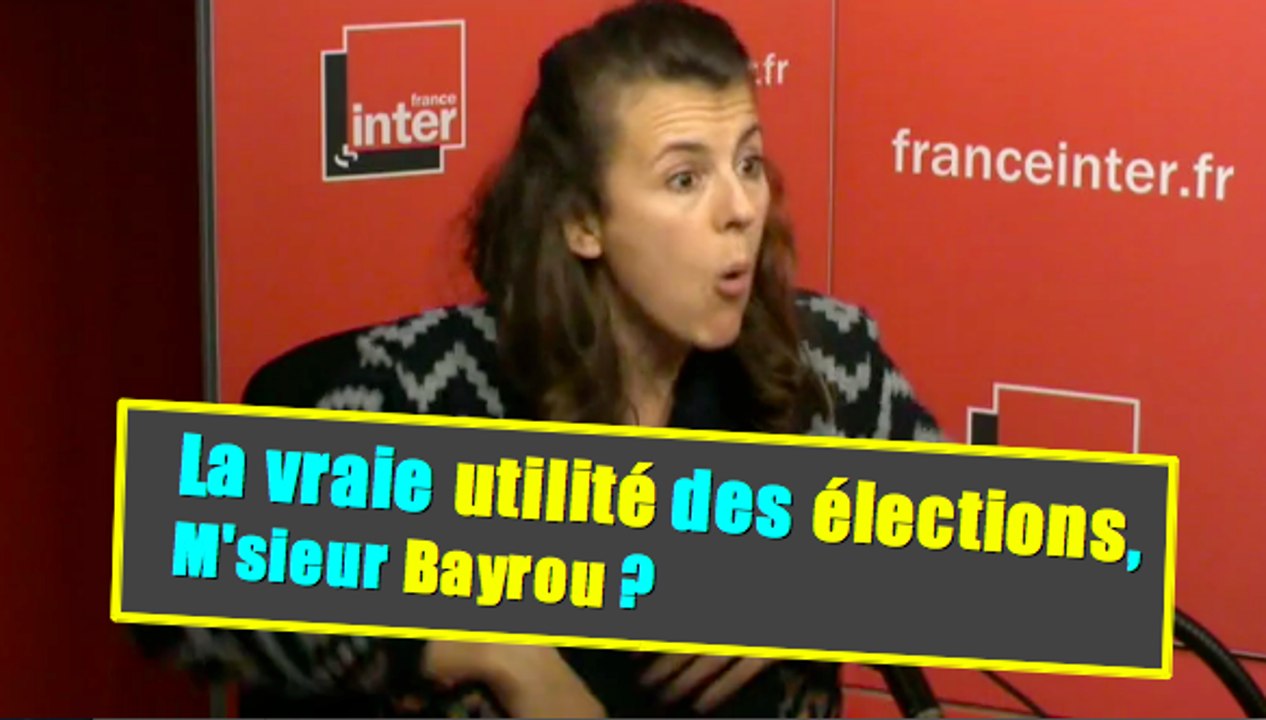 La vraie utilité des élections, M. Bayrou ?