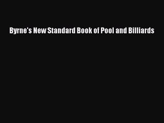 (PDF Download) Byrne's New Standard Book of Pool and Billiards PDF