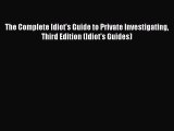 (PDF Download) The Complete Idiot's Guide to Private Investigating Third Edition (Idiot's Guides)