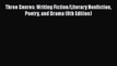 [PDF Download] Three Genres: Writing Fiction/Literary Nonfiction Poetry and Drama (8th Edition)