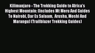(PDF Download) Kilimanjaro - The Trekking Guide to Africa's Highest Mountain: (Includes Mt