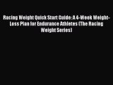 (PDF Download) Racing Weight Quick Start Guide: A 4-Week Weight-Loss Plan for Endurance Athletes