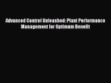 [PDF Download] Advanced Control Unleashed: Plant Performance Management for Optimum Benefit