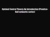 [PDF Download] Optimal Control Theory: An Introduction (Prentice-Hall networks series) [Read]