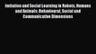 [PDF Download] Imitation and Social Learning in Robots Humans and Animals: Behavioural Social