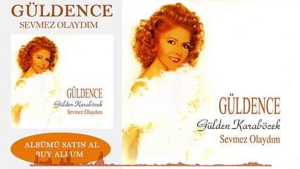 Gülden Karaböcek - Sevmez olaydım