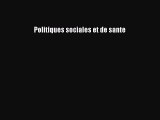 [PDF Download] Politiques sociales et de sante [Download] Online