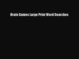 (PDF Download) Brain Games Large Print Word Searches Read Online