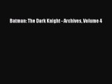 Batman: The Dark Knight - Archives Volume 4  Read Online Book
