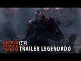 Guardiões da Galáxia - Trailer Final Oficial Legendado (2014) HD