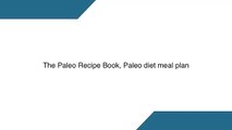 The Paleo Recipe Book, Paleo diet meal plan