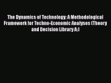 The Dynamics of Technology: A Methodological Framework for Techno-Economic Analyses (Theory