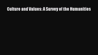 (PDF Download) Culture and Values: A Survey of the Humanities PDF