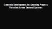 Economic Development As a Learning Process: Variation Across Sectoral Systems  Free Books