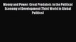 Money and Power: Great Predators in the Political Economy of Development (Third World in Global