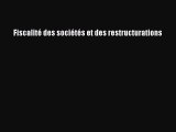 [PDF Download] Fiscalité des sociétés et des restructurations [Read] Online