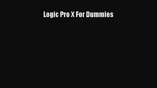 Logic Pro X For Dummies Free Download Book