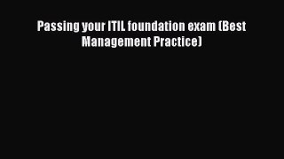 Passing your ITIL foundation exam (Best Management Practice)  Free Books
