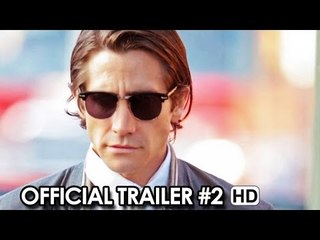 NIGHTCRAWLER Official Trailer #2 (2014)