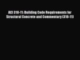 ACI 318-11: Building Code Requirements for Structural Concrete and Commentary (318-11)  Read