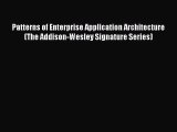 Patterns of Enterprise Application Architecture (The Addison-Wesley Signature Series)  Read