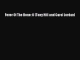 Fever Of The Bone: 6 (Tony Hill and Carol Jordan)  Free Books