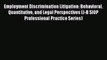 Employment Discrimination Litigation: Behavioral Quantitative and Legal Perspectives (J-B SIOP