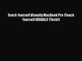 Teach Yourself Visually MacBook Pro (Teach Yourself VISUALLY (Tech))  Free Books