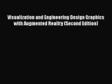 Visualization and Engineering Design Graphics with Augmented Reality (Second Edition) Free