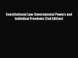 Constitutional Law: Governmental Powers and Individual Freedoms (2nd Edition)  Read Online