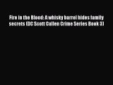 Fire in the Blood: A whisky barrel hides family secrets (DC Scott Cullen Crime Series Book