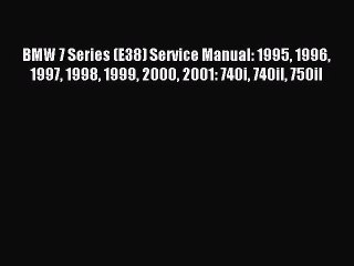 Video herunterladen: (PDF Download) BMW 7 Series (E38) Service Manual: 1995 1996 1997 1998 1999 2000 2001: 740i