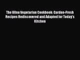 The Vilna Vegetarian Cookbook: Garden-Fresh Recipes Rediscovered and Adapted for Today's Kitchen