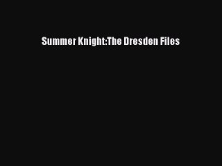 (PDF Download) Summer Knight:The Dresden Files PDF