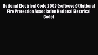 National Electrical Code 2002 (softcover) (National Fire Protection Association National Electrical