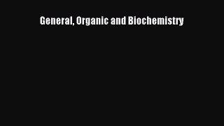 General Organic and Biochemistry  Free Books