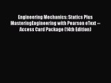 Engineering Mechanics: Statics Plus MasteringEngineering with Pearson eText -- Access Card