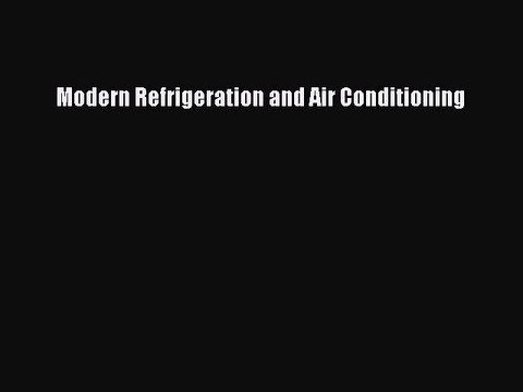 Modern Refrigeration and Air Conditioning Free Books