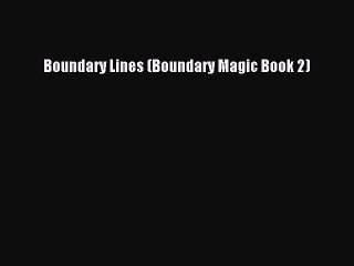 Boundary Lines (Boundary Magic Book 2)  Free Books