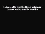 Deliciously Ella Every Day: Simple recipes and fantastic food for a healthy way of life  Read