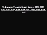 Volkswagen Vanagon Repair Manual: 1980 1981 1982 1983 1984 1985 1986 1987 1988 1989 1990 1991