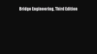 Bridge Engineering Third Edition Free Download Book