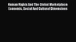 Human Rights And The Global Marketplace: Economic Social And Cultural Dimensions  PDF Download