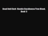 (PDF Download) Dead Until Dark  (Sookie Stackhouse/True Blood Book 1) PDF