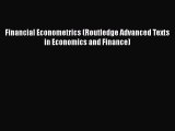 Financial Econometrics (Routledge Advanced Texts in Economics and Finance)  Free Books