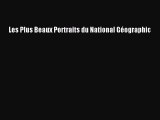 [PDF Télécharger] Les Plus Beaux Portraits du National Géographic [PDF] Complet Ebook