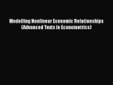 Modelling Nonlinear Economic Relationships (Advanced Texts in Econometrics)  PDF Download