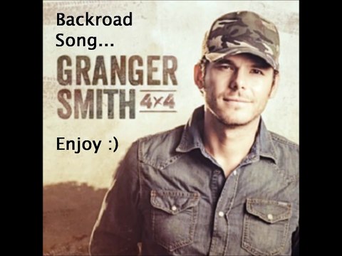 Granger Smith׃ Backroad Song Lyrics