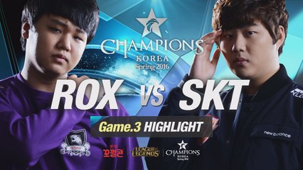 [H/L 2016.01.27] ROX vs SKT Game 3 - RO1 l 롯데 꼬깔콘 LoL Champions Korea Spring 2016
