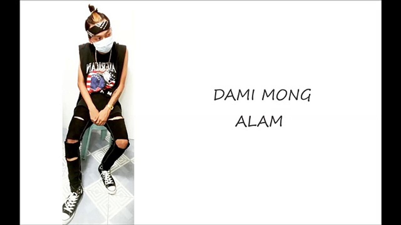 DAMI MONG ALAM - Skusta Clee ft. Flip D